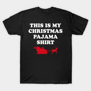 This is my christmas pajama shirt T-Shirt